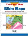  Then and Now Bible Maps 